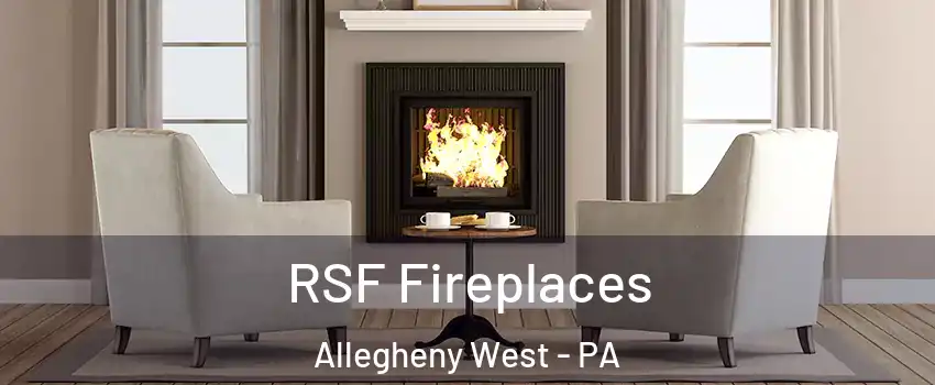 RSF Fireplaces Allegheny West - PA