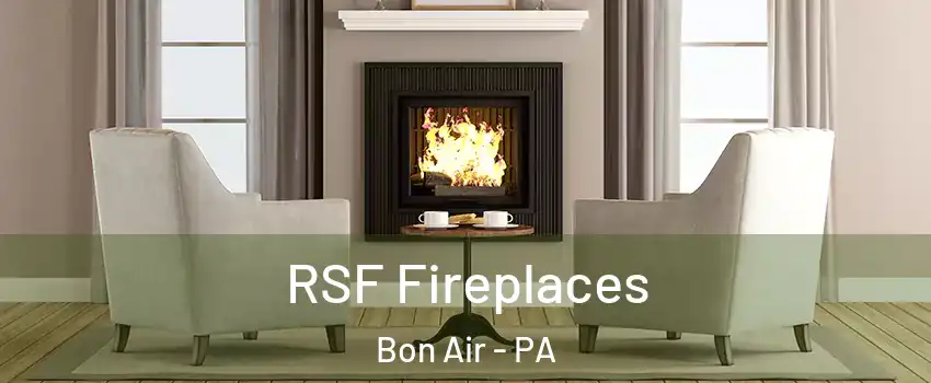 RSF Fireplaces Bon Air - PA