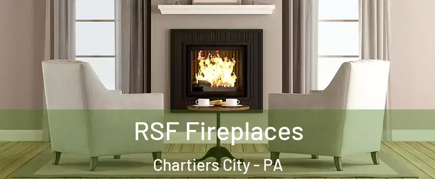 RSF Fireplaces Chartiers City - PA