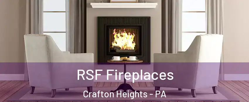 RSF Fireplaces Crafton Heights - PA