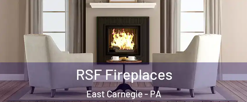 RSF Fireplaces East Carnegie - PA