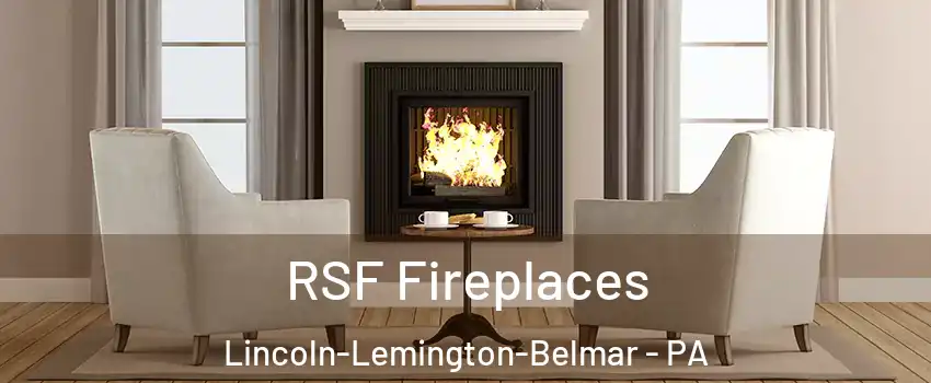 RSF Fireplaces Lincoln-Lemington-Belmar - PA