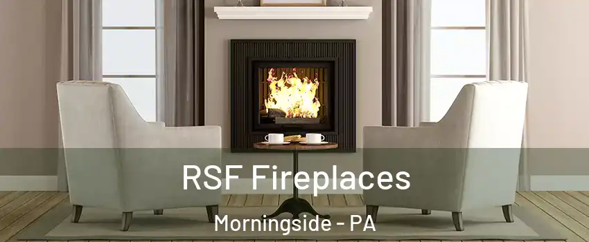 RSF Fireplaces Morningside - PA