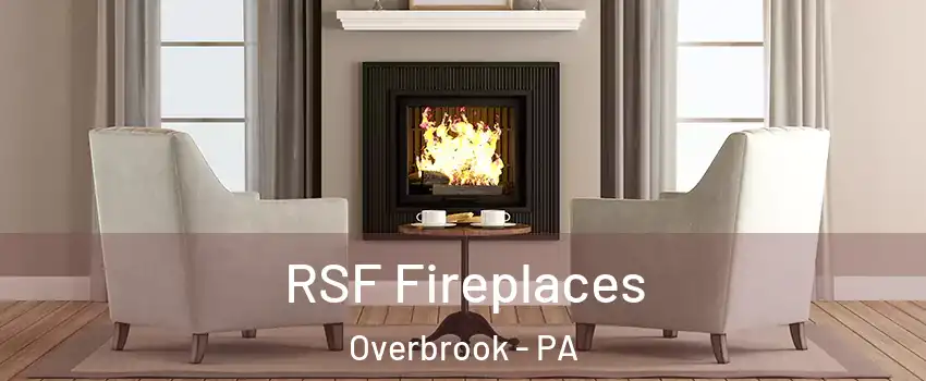 RSF Fireplaces Overbrook - PA