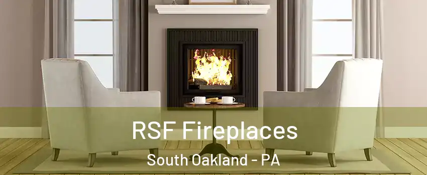 RSF Fireplaces South Oakland - PA