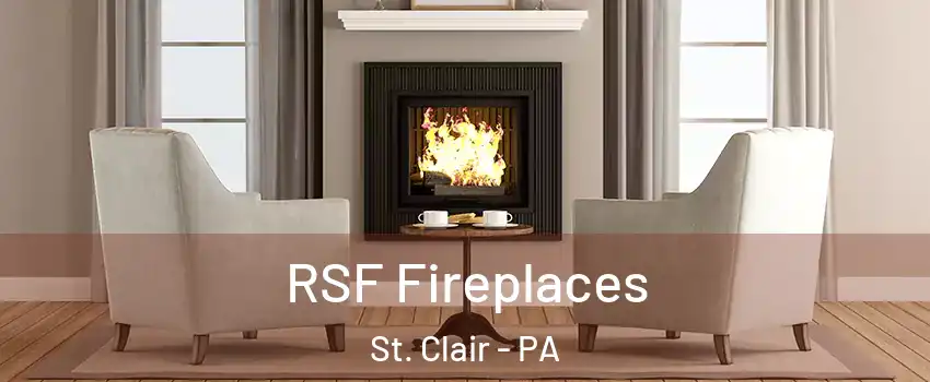 RSF Fireplaces St. Clair - PA