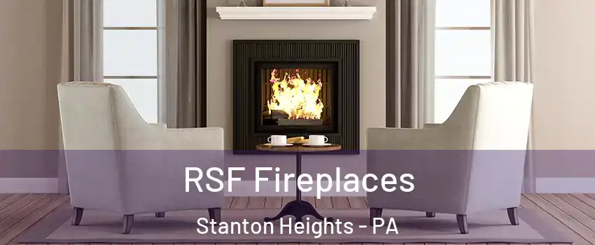 RSF Fireplaces Stanton Heights - PA