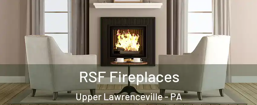 RSF Fireplaces Upper Lawrenceville - PA