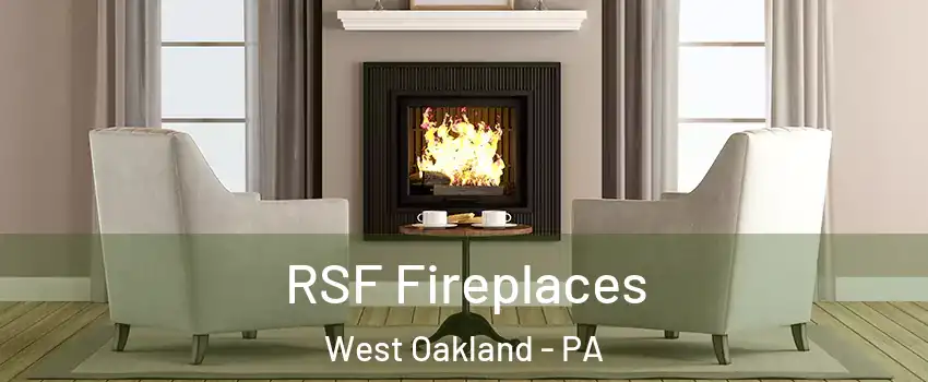 RSF Fireplaces West Oakland - PA