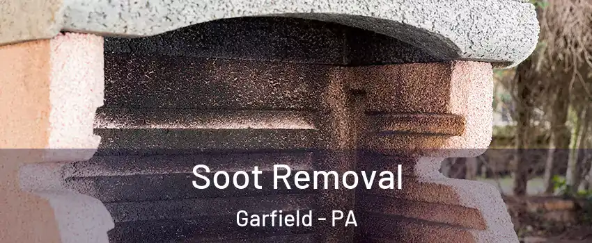 Soot Removal Garfield - PA