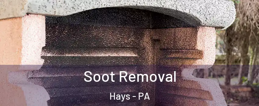 Soot Removal Hays - PA