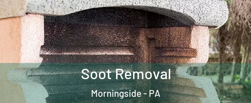 Soot Removal Morningside - PA