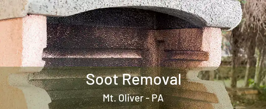 Soot Removal Mt. Oliver - PA