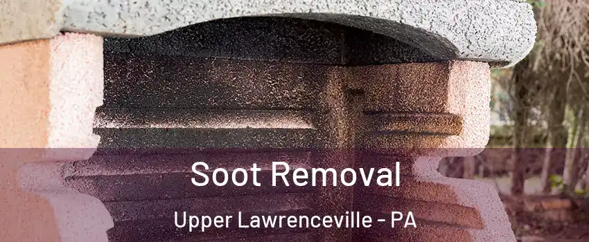 Soot Removal Upper Lawrenceville - PA