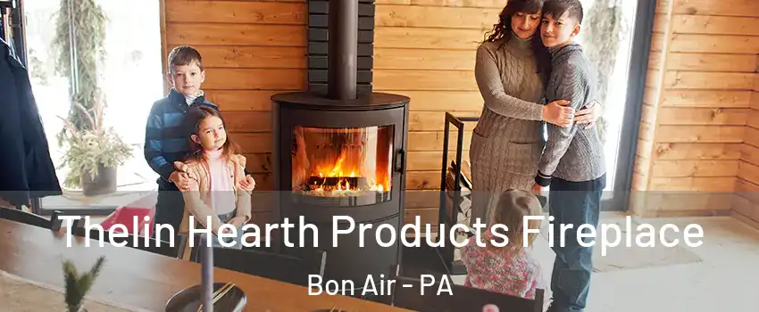 Thelin Hearth Products Fireplace Bon Air - PA