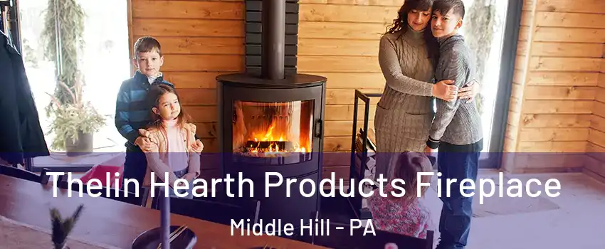 Thelin Hearth Products Fireplace Middle Hill - PA