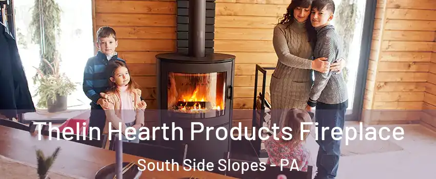 Thelin Hearth Products Fireplace South Side Slopes - PA