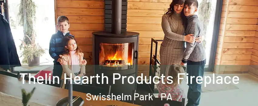 Thelin Hearth Products Fireplace Swisshelm Park - PA