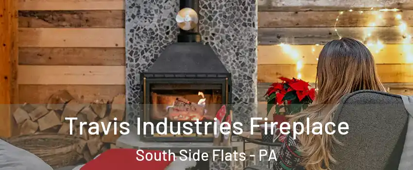 Travis Industries Fireplace South Side Flats - PA