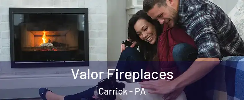 Valor Fireplaces Carrick - PA
