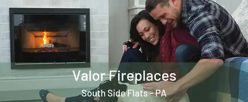 Valor Fireplaces South Side Flats - PA