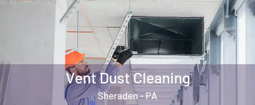 Vent Dust Cleaning Sheraden - PA