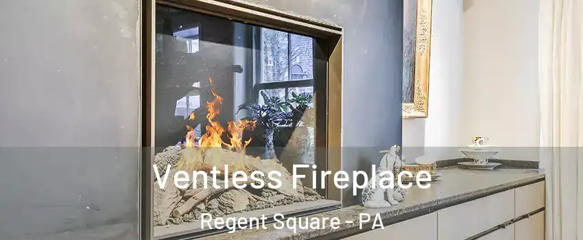 Ventless Fireplace Regent Square - PA