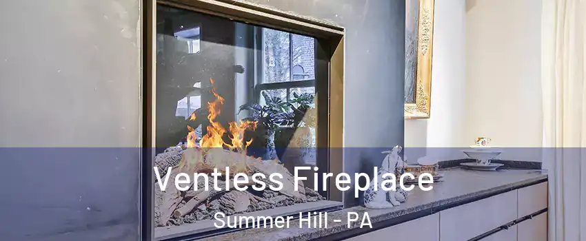Ventless Fireplace Summer Hill - PA