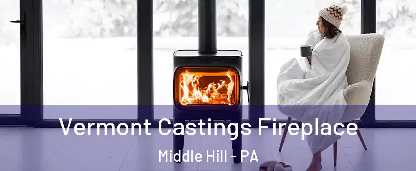 Vermont Castings Fireplace Middle Hill - PA