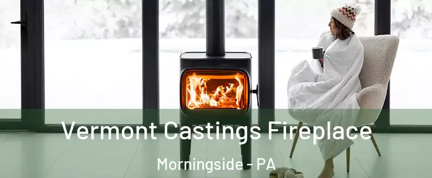 Vermont Castings Fireplace Morningside - PA