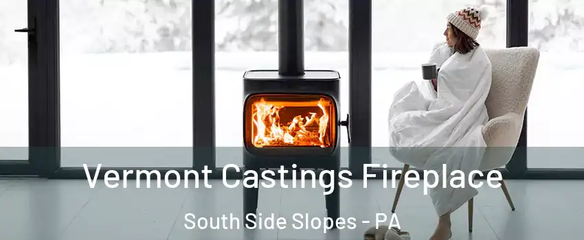 Vermont Castings Fireplace South Side Slopes - PA