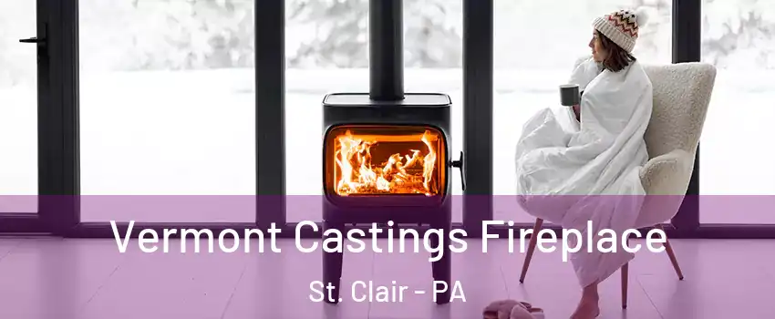 Vermont Castings Fireplace St. Clair - PA