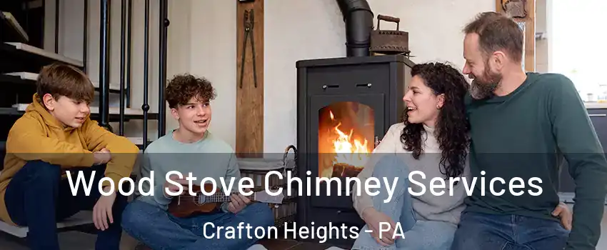 Wood Stove Chimney Services Crafton Heights - PA